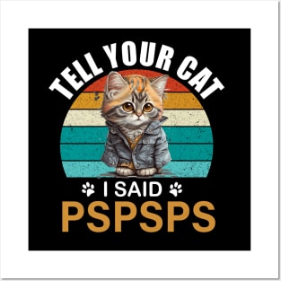 Kawaii anime cat Tell your cat i said pspspst - cat lover gift Posters and Art